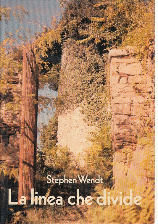 LN- LA LINEA CHE DIVIDE - STEPHEN WENDT - CIL --- 1976 - CS - ZFS467