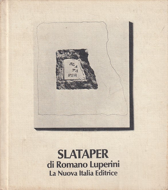 LS- SLATAPER SCIPIO - ROMANO LUPERINI - LA NUOVA ITALIA --- 1977 - C - ZFS444