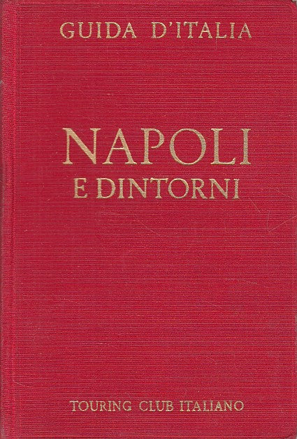 LV- GUIDA D'ITALIA NAPOLI E DINTORNI -- CTI --- 1960 - C - ZFS444