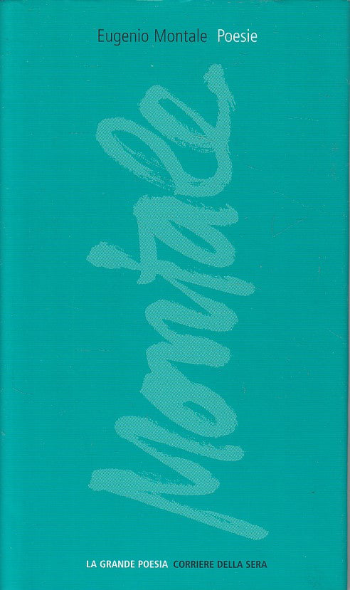 LN- POESIE LA BUFERA SATURA - MONTALE- CORRIERE SERA --- 2004 - CS - YFS600