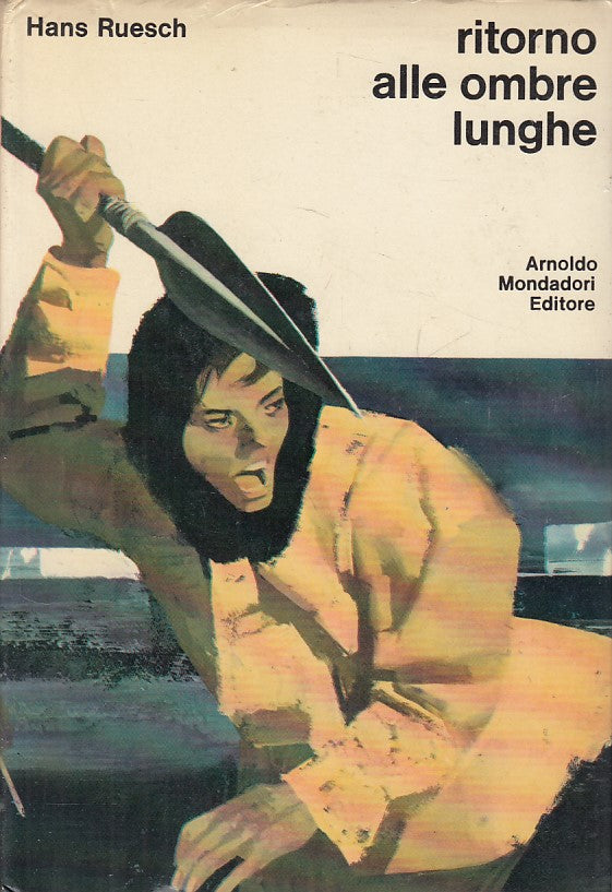 LN- RITORNO ALLE OMBRE LUNGHE- RUESCH- MONDADORI - OMNIBUS -- 1973 - CS - YFS188