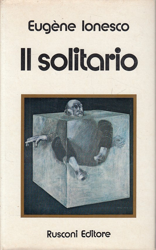 LN- IL SOLITARIO - LONESCO - RUSCONI - NARRATIVA - 1a ED. - 1974 - CS - ZFS37