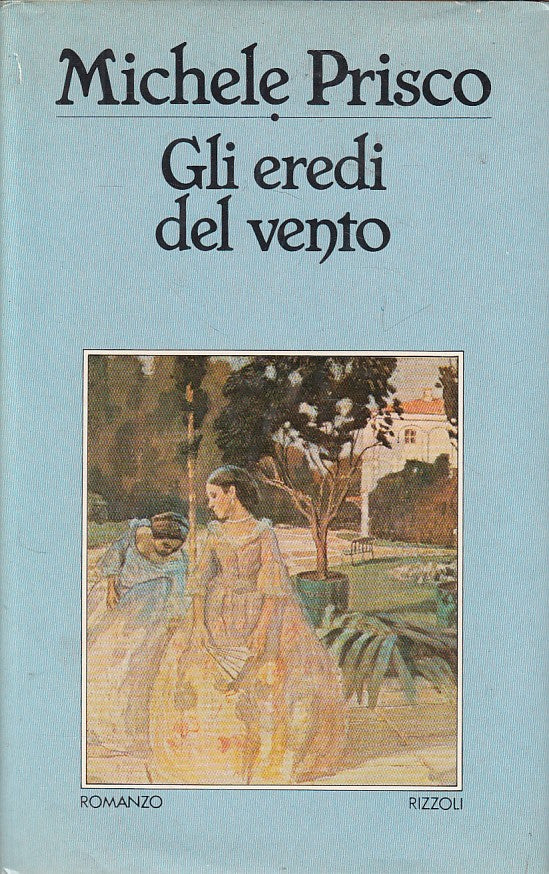 LN- GLI EREDI DEL VENTO - MICHELE PRISCO - RIZZOLI --- 1980 - CS - ZFS74