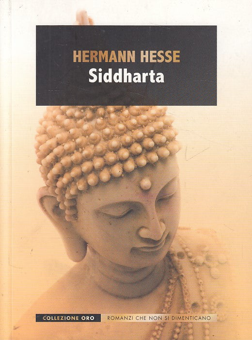 LN- SIDDHARTA - DERMANN HESSE - SAN PAOLO - COLLEZIONE ORO -- 2010 - B - YFS603
