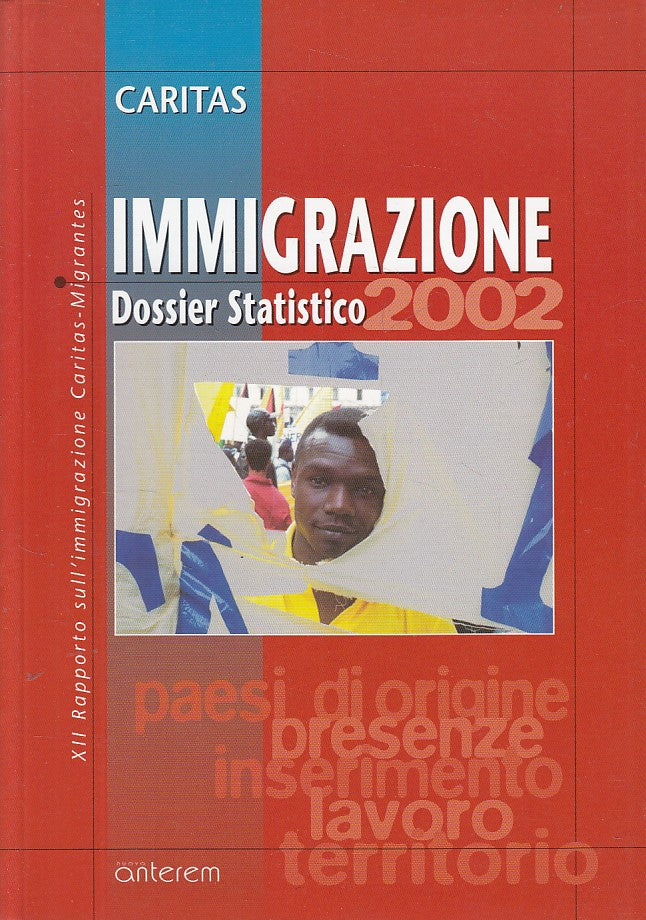 LZ- IMMIGRAZIONE DOSSIER STATISTICO-- CARITA NUOVA ANTEREM --- 2002 - B - YFS603