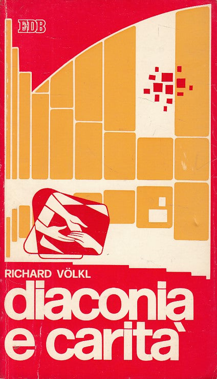 LD- DIACONIA E CARITA' - VOLKL - EDB - EDUCATORI CATECHISTI -- 1978 - B - YFS605