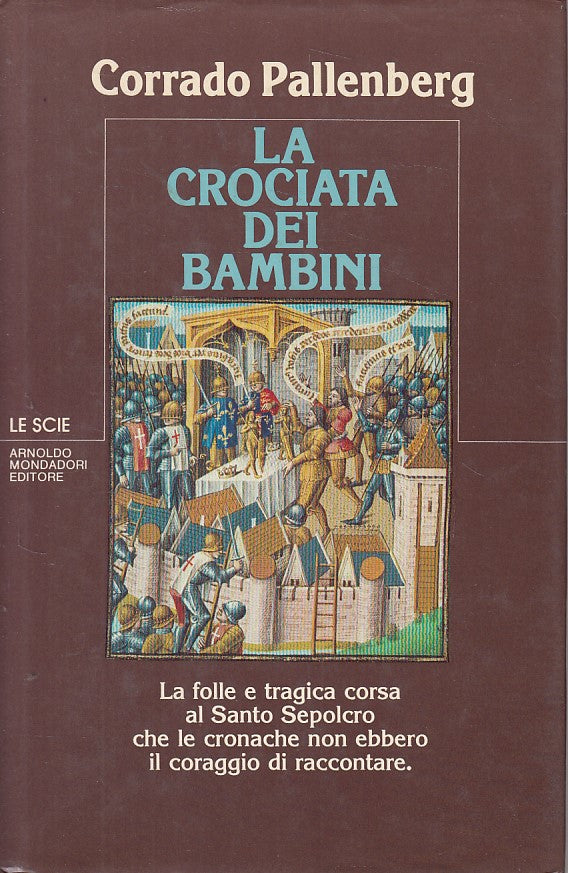 LS- LA CROCIATA DEI BAMBINI - PALLENBERG - MONDADORI - SCIE-- 1993 - CS - YFS606