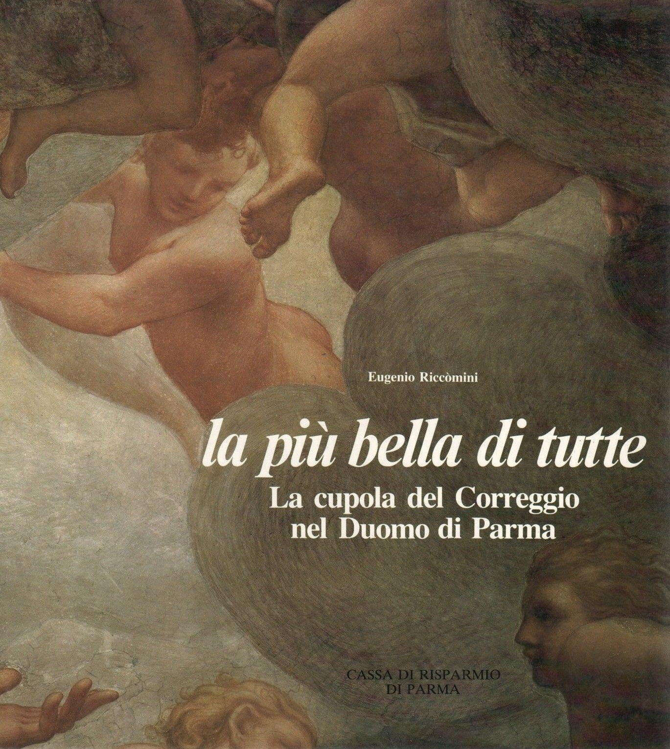 LT- LA PIU' BELLA DI TUTTE CUPOLA DEL CORREGGIO- RICCOMINI- PIZZI--- 1983-WPR319