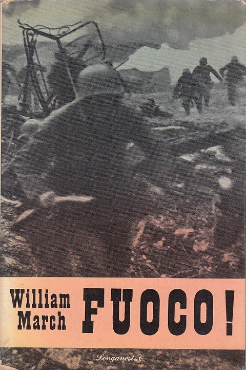 FUOCO! - WILLIAM MARCH - LONGANESI - FRONDA -- 1959 - BS - ZFS661
