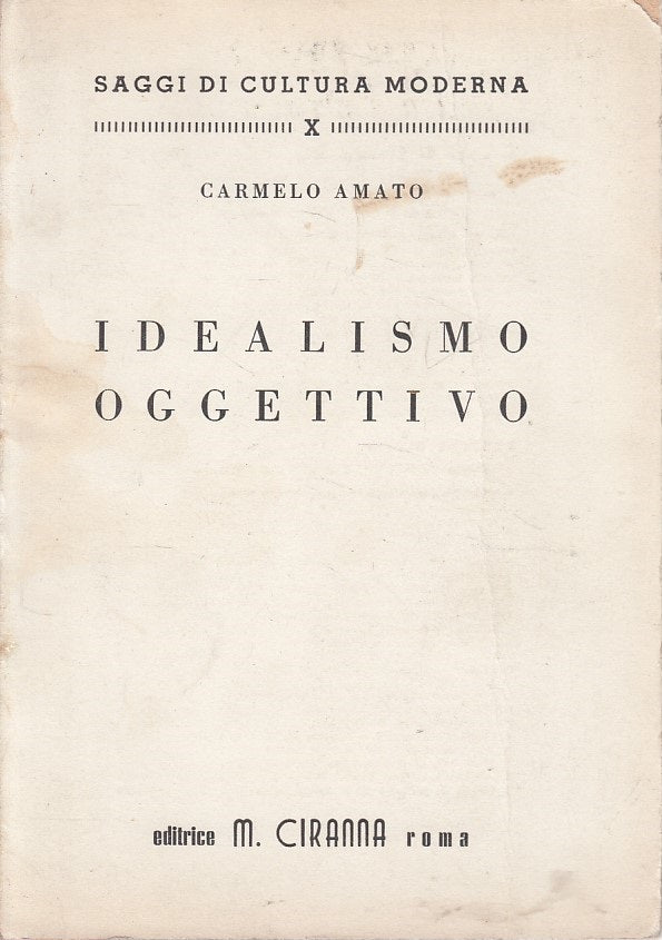 LS- IDEALISMO OGGETTIVO - AMATO - CIRANNA - SAGGI CULTURA -- 1961 - B - ZFS661