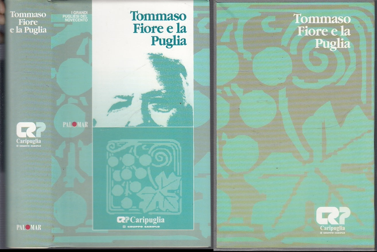 LS- TOMMASO FIORE E LA PUGLIA -- PALOMAR- GRANDI PUGLIESI '900-- 1996- CS- XFS34