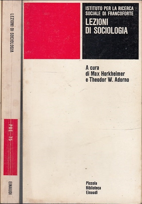 LS- LEZIONI DI SOCIOLOGIA - HORKHEIMER ADORNO - EINAUDI - PBE -- 1977- B- XFS34