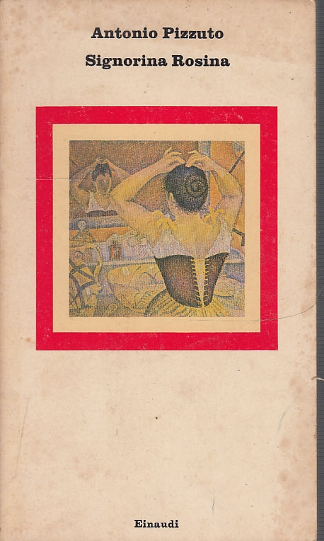 LN- SIGNORINA ROSINA - PIZZUTO - EINAUDI - NUOVI CORALLI- 1a ED.- 1978- B- XFS34