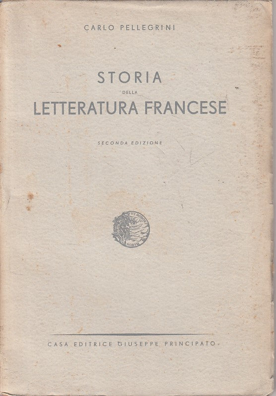 LS- STORIA DELLA LETTERATURA FRANCESE -- PRINCIPATO --- 1943 - B - ZFS452