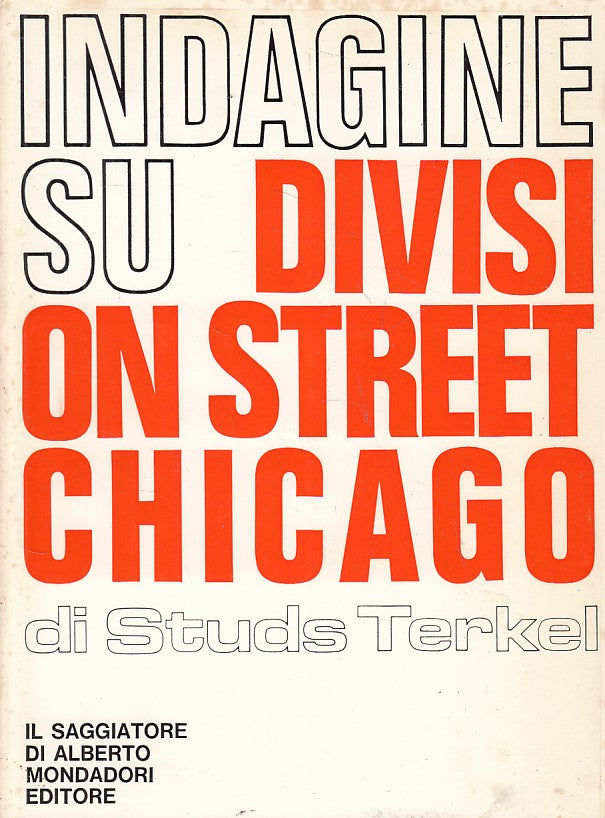 Indagine su Division Street Chicago- Studs Terkel- Il Saggiatore- 1a ed.- ZFS249