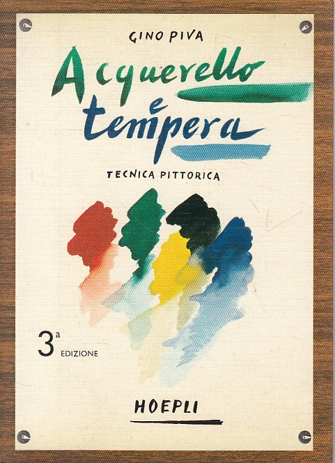 LT- ACQUERELLO E TEMPERA TECNICA PITTORICA - PIVA - HOEPLI --- 1977 - B - ZFS663