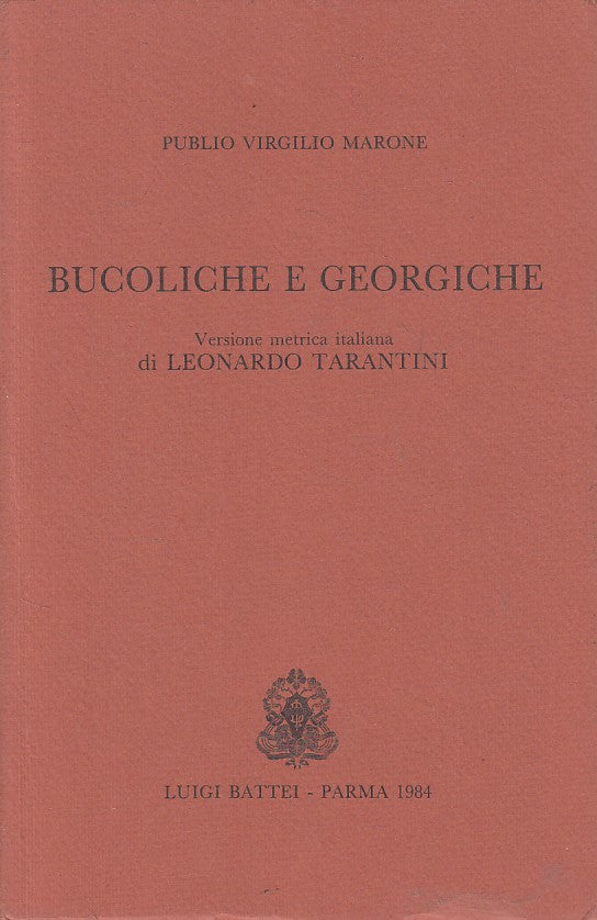 LN- BUCOLICHE E GEORGICHE - VIRGILIO - BATTEI --- 1984 - B - ZFS663