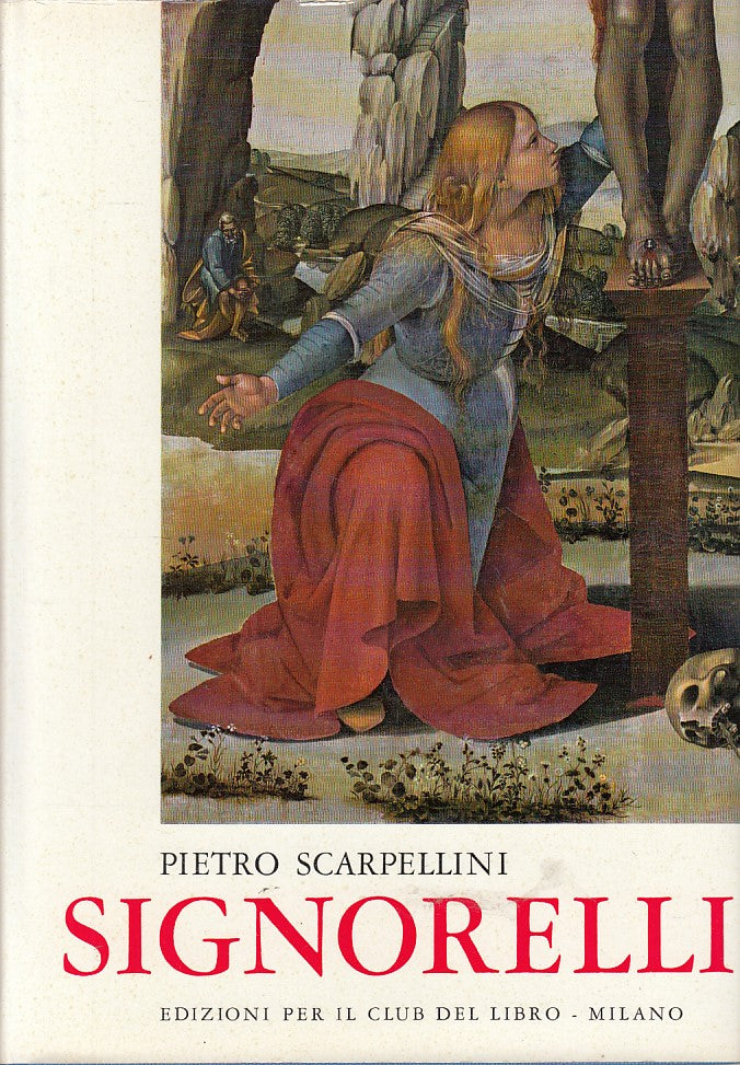 LT- ARTE X. LUCA SIGNORELLI- SCARPELLINI - CLUB DEL LIBRO --- 1962 - CS - YFS258