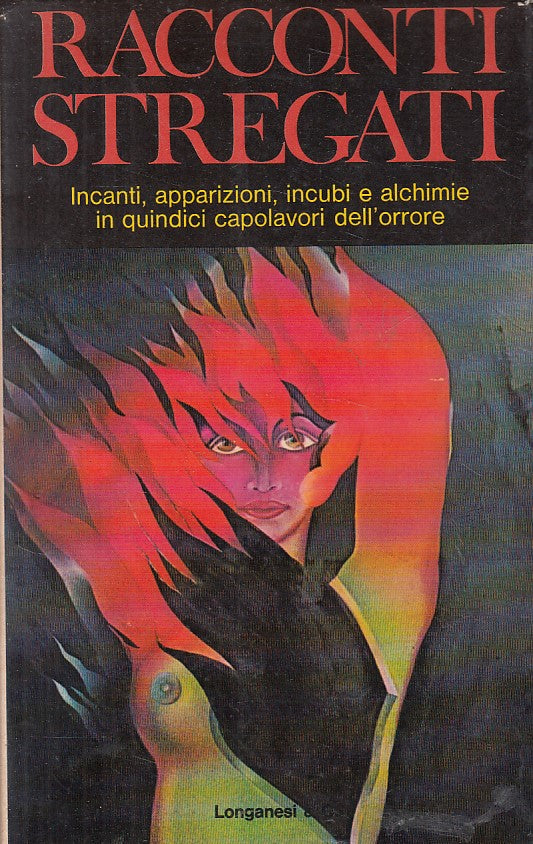 LG- RACCONTI STREGATI INCANTI APPARIZIONI INCUBI-- LONGANESI--- 1976- BS- YFS664