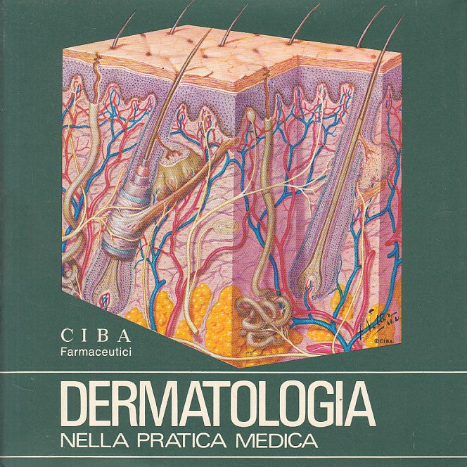 LZ- DERMATOLOGIA NELLA PRATICA MEDICA - TAGLIAVINI - CIBA --- 1973 - BS - ZFS532