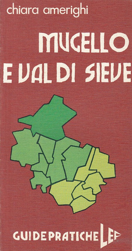 LV- MUGELLO E SAN DI SIEVE - AMERIGHI- LEF - GUIDE PRATICHE -- 1977 - B - ZFS532