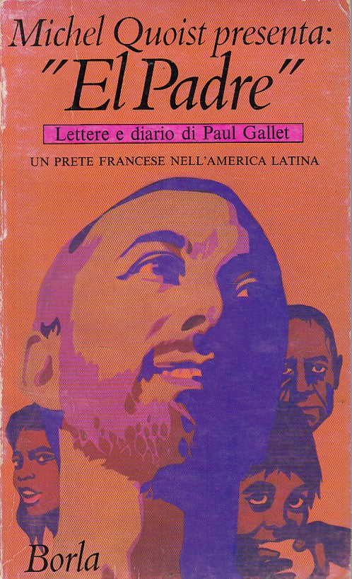 LS- EL PADRE LETTERE DIARIO DI PAUL GALLET PRETE -- BORLA --- 1968 - B - YFS93