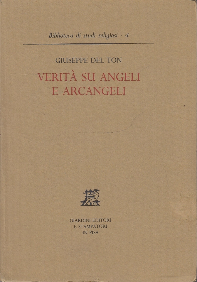 LD- LA VERITA' SU ANGELI E ARCANGELI - DEL TON - GIARDINI ED. --- 1985- B- XFS36