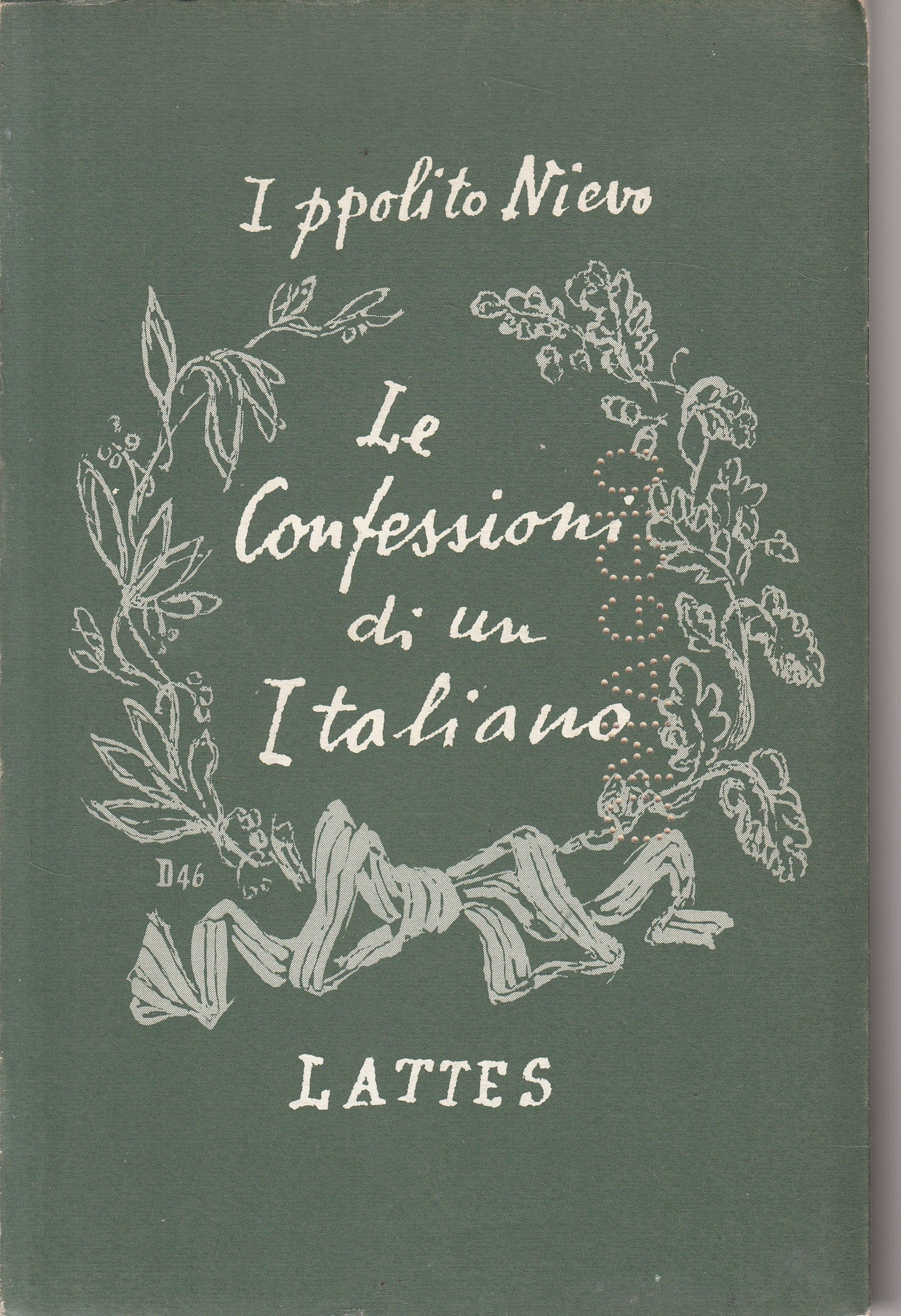 LE CONFESSIONI DI UN ITALIANO - IPPOLITO NIEVE - LATTES --- 1967 - B - YFS42