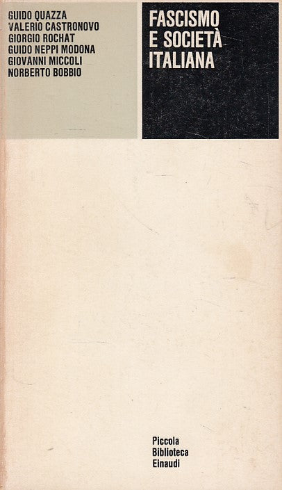 LS- FASCISMO E SOCIETA' ITALIANA -- EINAUDI - BIBLIOTECA -- 1973 - B - XFS
