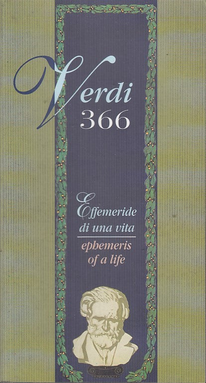LS- VERDI 366 EFFEMERIDI DI UNA VITA EPHEMERIS OF LIFE-- PARMA--- 2001 -- WPR319