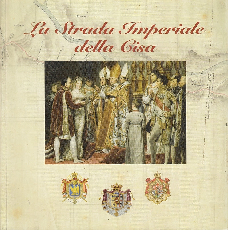 LN- LA STRADA IMPERIALE DELLA CISA-- TECNOGRAFICA GAZZETTA PARMA--- 2008- B- WPR