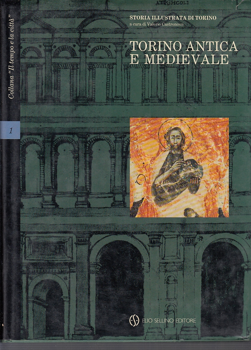 LT- STORIA ILLUSTRATA DI TORINO 1 ANTICA MEDIEVALE-- SELLINO--- 1993- CS- YFS525