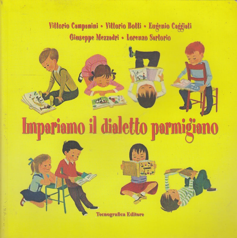 LZ- IMPARIAMO IL DIALETTO PARMIGIANO -- TECNOGRAFICA --- 2011- B- WPR