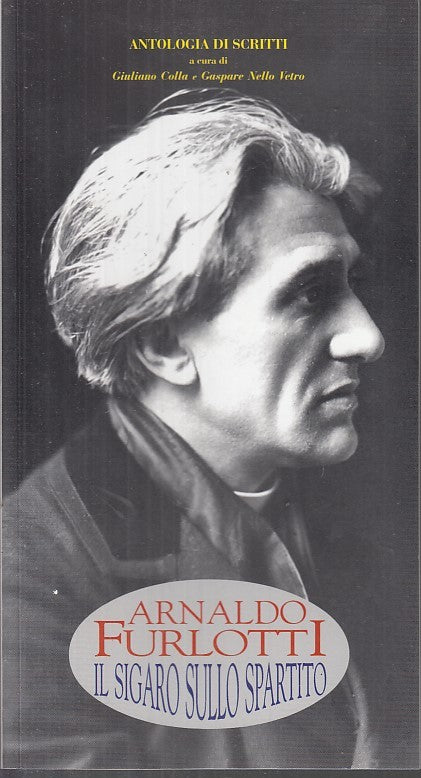 IL SIGARO SULLO SPARTITO SCRITTI - ARNALDO FURLOTTI - PARMA --- 2004--WPR319