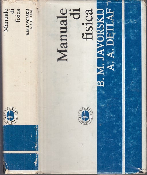 LZ- MANUALE DI FISICA - JAVORSKIJ DETLAF - EDIZIONI MIR MOSCA--- 1977- CS- XFS37