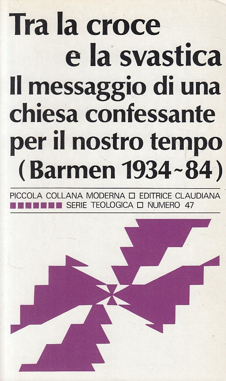 LS- TRA LA CROCE E LA SVASTICA -- CLAUDIANA - TEOLOGICA -- 1984 - B - YFS480