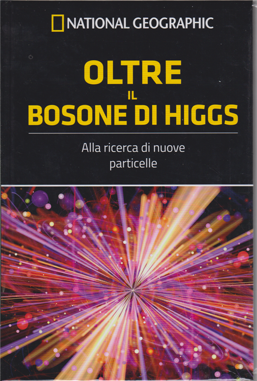LZ- FRONTIERE SCIENZA OLTRE IL BOSONE HIGGS -- NATIONAL GEOGRAPHIC --- 2020 - C