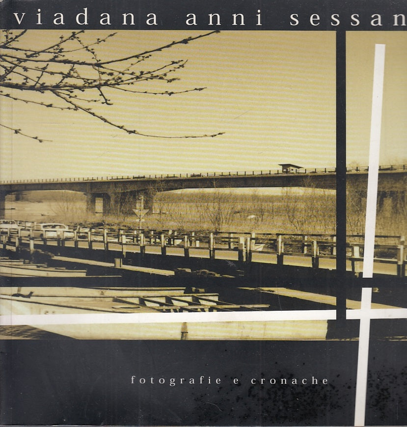 LS- VIADANA ANNI SESSANTA FOTOGRAFIE E CRONACHE - GHINZELLI ---- 2001- B- YFS660