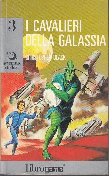 LF- AVVENTURE STELLARI 3 I CAVALIERI DELLA GALASSIA- BLACK-- LIBROGAME-- 1987- B