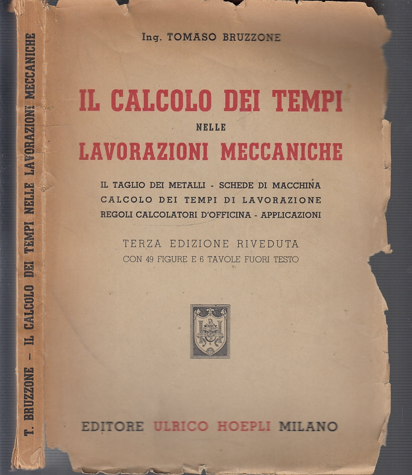 LZ- CALCOLO DEI TEMPI LAVORAZIONI MECCANICHE- BRUZZONE- HOEPLI--- 1945- B-YFS679
