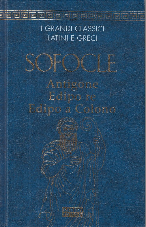LN- ANTIGONE EDIPO RE GRECO A FRONTE - SOFOCOLE - FABBRI --- 2004 - C - YFS387