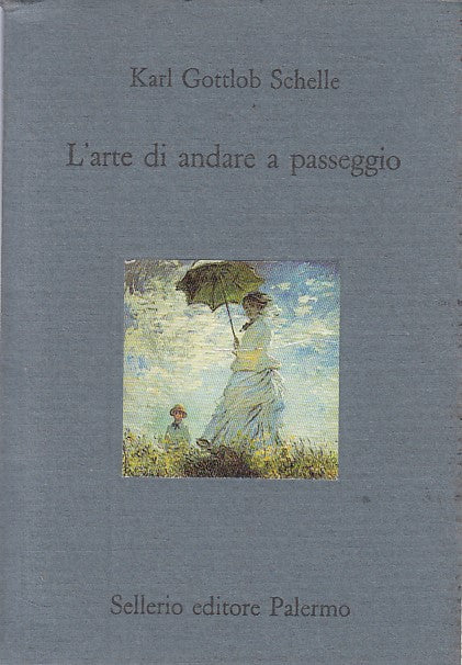 LN- L'ARTE DI ANDARE A PASSEGGIO - SCHELLE - SELLERIO --- 1993 - BS - YFS392