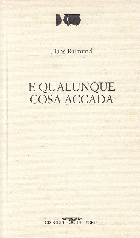 LN- E QUALUNQUE COSA ACCADA - RAIMUND - CROCETTI - TESTI -- 1995 - B - YFS392