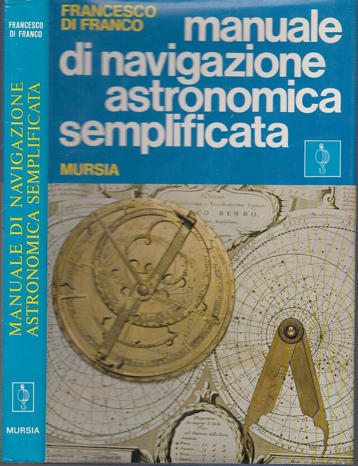 LZ- MANUALE DI NAVIGAZIONE ASTRONIMICA SEMPLIFICATA-- MURSIA--- 1974- CS- XFS39