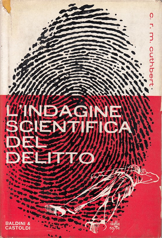 LZ- L'INDAGINE SCIENTIFICA DEL DELITTO- CUTHBERT- BALDINI --- 1960 - CS - ZFS395