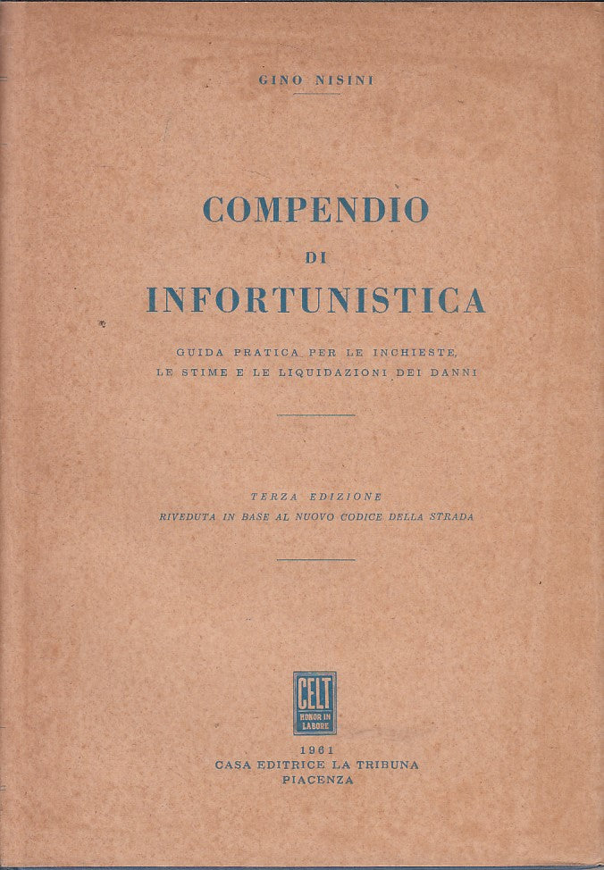 LZ- COMPENDIO DI INFORTUNISTICA GUIDA - NISINI - CELT --- 1961 - CS - ZFS396