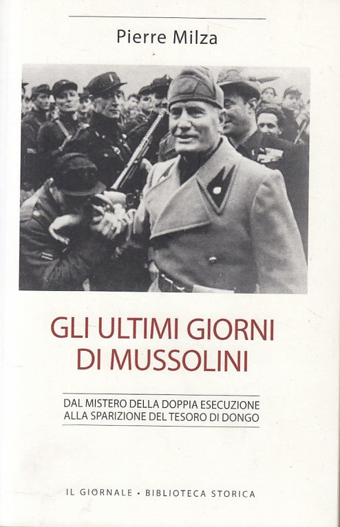 LS- GLI ULTIMI GIORNI DI MUSSOLINI - MILZA - IL GIORNALE --- 2015 - B - ZFS71