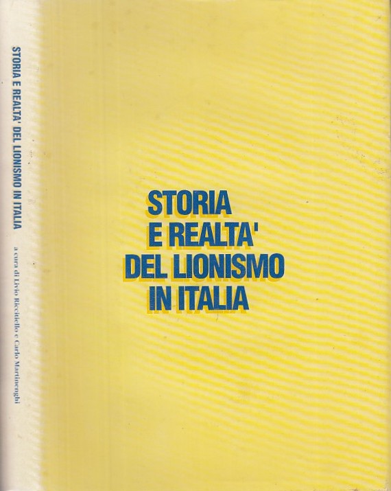 LS- STORIA E REALTA' DEL LIONISMO IN ITALIA -- MEGALINI--- 1994- CS- XFS39