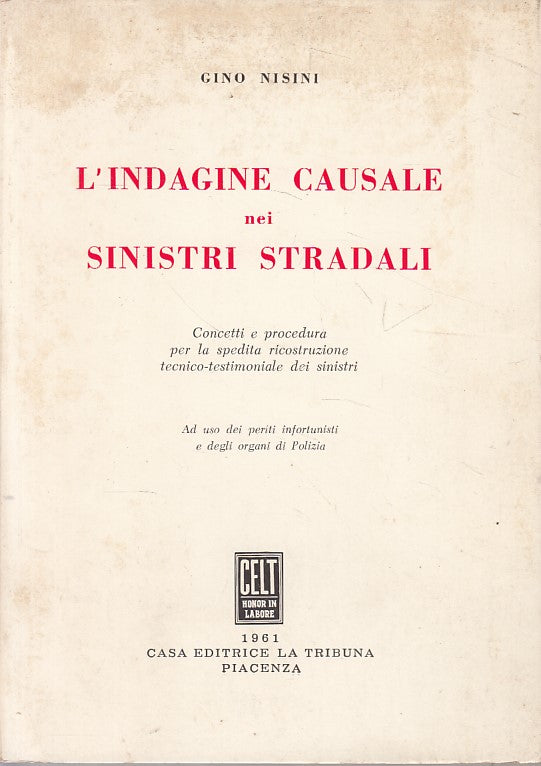LZ- L'INDAGINE CAUSALE NEI SINISTRI STRADALI- NISINI- CELT --- 1961 - B - ZFS395