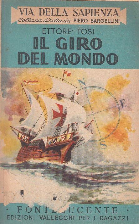 IL GIRO DEL MONDO - TOSI - VALLECCHI - VIA SAPIENZA -- 1954 - B - ZFS629